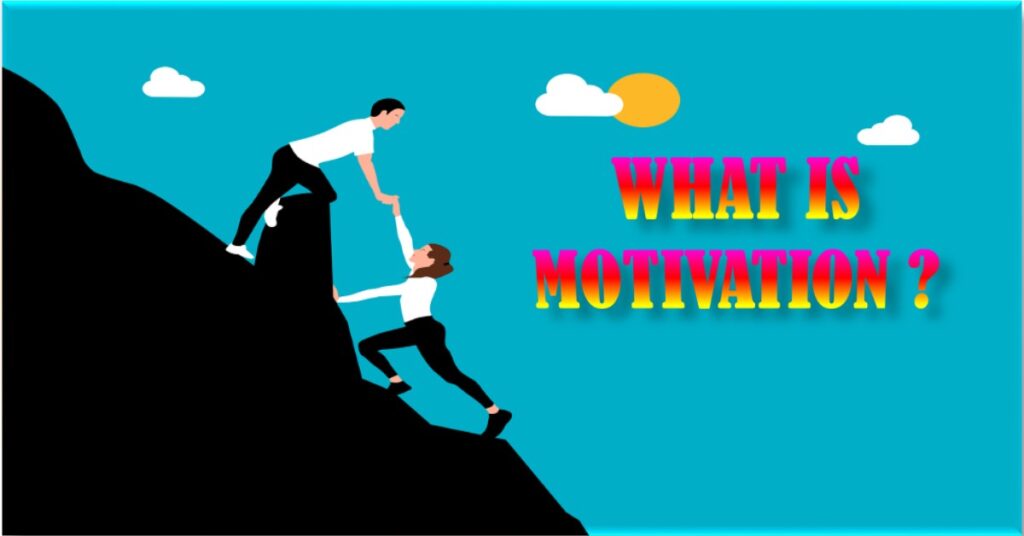What is Motivation?